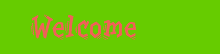 Welcome